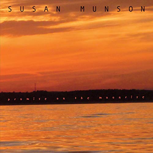Promise on the Moonrise: Susan Munson Music